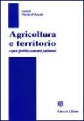 Agricoltura e territorio. Aspetti giuridici, economici, ambientali