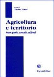 Agricoltura e territorio. Aspetti giuridici, economici, ambientali