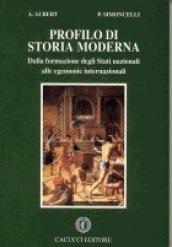 Profili di storia moderna. Dalla formazione degli Stati nazionali alle egemonie internazionali