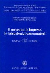 Il mercato: le imprese, le istituzioni, i consumatori