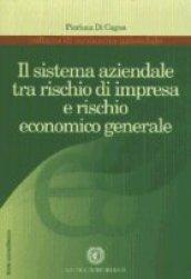 Il sistema aziendale tra rischio di impresa e rischio economico generale