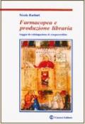 Farmacopea e produzione libraria. Saggio di catalogazione di cinquecentine