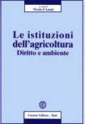 Le istituzioni dell'agricoltura. Diritto e ambiente