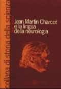 Jean Martin Charcot e la lingua della neurologia