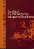 Luca Pacioli e la matematizzazione del sapere nel Rinascimento