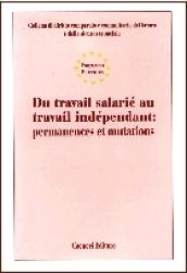 Du travail salarié au travail indépendant: permanences et mutations