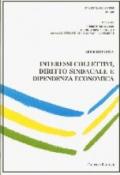 Interessi collettivi, diritto sindacale e dipendenza economica