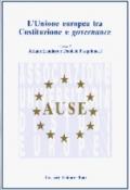 L'Unione Europea tra costituzione e governance