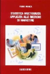 Statistica multivariata applicata alle ricerche di marketing