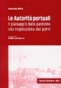 Le autorità portuali. Il passaggio dalla gestione alla regolazione dei porti