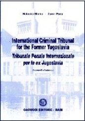 International criminal tribunal for the former Yugoslavia-Tribunale penale internazionale per la Jugoslavia. Commenti e traduzioni