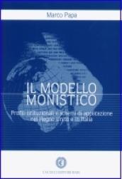 Il modello monistico. Profili istituzionali e schemi di applicazione nel Regno Unito e in Italia