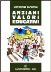 Anziani. Valori educativi