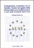 L'integrazione economica tra la Turchia e Israele nel quadro della partnership euro mediterranea: il ruolo degli investimenti diretti esteri