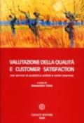 Valutazione della qualità e customer satisfaction nei servizi di pubblica utilità e nelle imprese