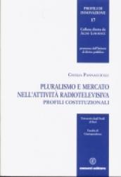 Pluralismo e mercato nell'attività radiotelevisiva