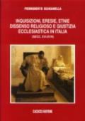 Inquisizioni, eresie, etnie, dissenso religioso e giustizia ecclesiastica