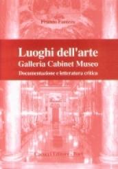 Luoghi dell'arte. Galleria Cabinet Museo documentazione storica e letteratura critica