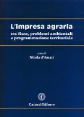 L'impresa agraria tra fisco, problemi ambientali e programmazione territoriale