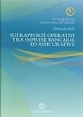 Sui rapporti operativi tra imprese bancarie ed assicurative