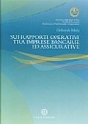 Sui rapporti operativi tra imprese bancarie ed assicurative
