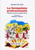 La formazione professionale. Dimensione storica e problemi attuali