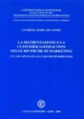 La segmentazione e la customer satisfaction nelle ricerche di marketing. Un caso applicato alla grande distribuzione