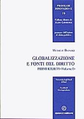 Globalizzazione e fonti del diritto. Vol. 1: Primi rilievi.