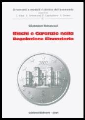 Rischi e garanzie nella regolazione finanziaria