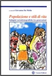 Popolazione e stili di vita. Indagini sociodemografiche tra generazioni