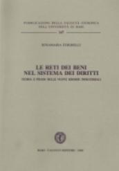 Le reti dei beni nel sistema dei diritti. Teoria e prassi delle nuove risorse immateriali