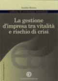 La gestione d'impresa tra vitalità e rischio di crisi