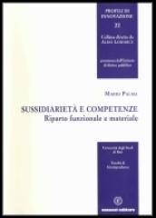 Sussidiarietà e competenze. Riparto funzionale e materiale