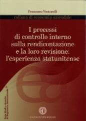 I processi di controllo interno sulla rendicontazione e la loro revisione: l'esperienza statunitense