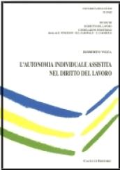 L'autonomia individuale assistita nel diritto del lavoro