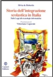 Storia dell'integrazione scolastica in Italia. Dalle leggi alle tecnologie informatiche