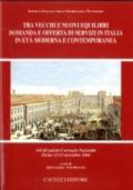 Tra vecchi e nuovi equilibri, domanda e offerta di servizi in Italia in età moderna e contemporanea