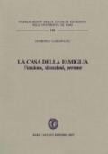 La casa della famiglia. Funzioni, situazioni, persone