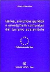 Genesi, evoluzione giuridica e orientamenti comunitari del turismo sostenibile