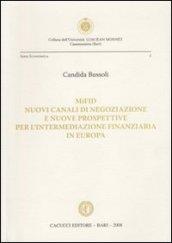 Nuovi canali di negoziazione e nuove prospettive per l'intermediazione finanziaria in Europa