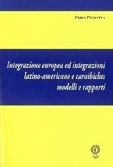 Integrazione europea ed integrazioni latino-americane e caraibiche. Modelli e rapporti