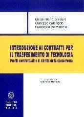 Introduzione ai contratti per il trasferimento di tecnologia. Profili contrattuali e di diritto della concorrenza