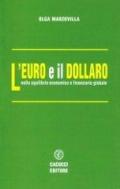 L'euro e il dollaro. Nello squilibrio economico e finanziario globale