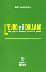 L'euro e il dollaro. Nello squilibrio economico e finanziario globale