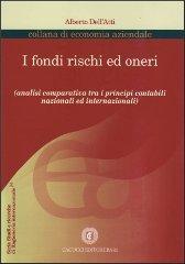 I fondi rischi ed oneri. Analisi comparativa tra i principi contabili nazionali ed internazionali