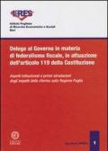 Delega al governo in materia di federalismo fiscale, in attuazione dell'art. 119 della Costituzione. Aspetti istituzionali e prime simulazioni degli impatti...