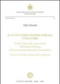 Il nuovo diritto industriale e d'autore. Profili sostanziali e processuali dell'industrial design nella normativa nazionale e comunitaria