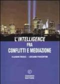 L'Intelligence fra conflitti e mediazione