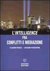 L'Intelligence fra conflitti e mediazione