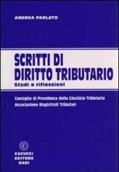 Scritti di diritto tributario. Studi e riflessioni